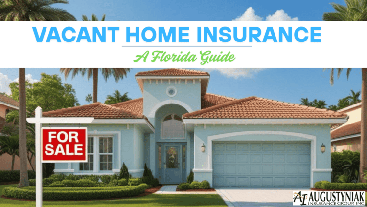 Vacant Home Insurance: A Florida Guide